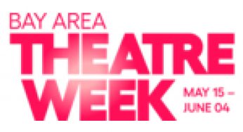 Bay Area Theatre Week Returns to Increase Performing Arts Accessibility