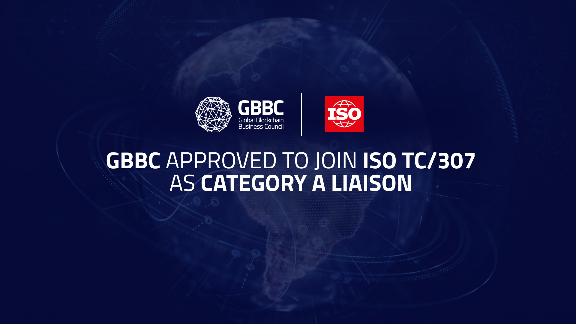 GBBC Approved to Join ISO/TC 307 as Category A Liaison